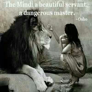 The Mind is powerful in its arena but not master