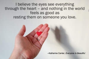 Quote from Katherine Center's novel, Everyone Is Beautiful. Buy the ...