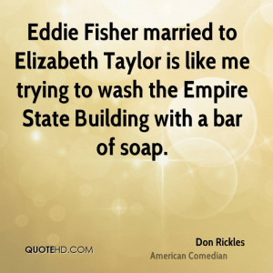 Eddie Fisher married to Elizabeth Taylor is like me trying to wash the ...