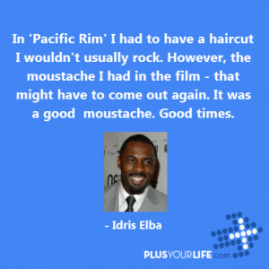 Idris Elba - In 'Pacific Rim' I had to have a haircut I wouldn't ...