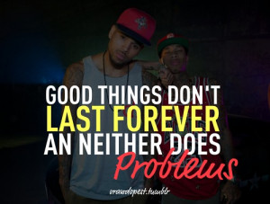 rapper tyga quotes sayings good things problems life rapper tyga