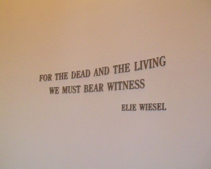 ... there must never be a time when we fail to protest.” ― Elie Wiesel
