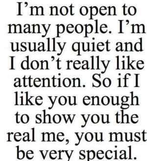 Not Open To Many People. I’m Usually Quiet And I Don’t ...