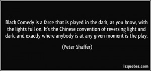 More Peter Shaffer Quotes