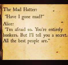 Alice in Wonderland reference.