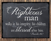 Righteous Man Walks i n His Integrity typographic chalkboard print ...