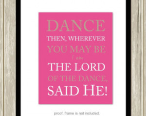 Dance quotes, dance motivational ar t, Christian quote art ...