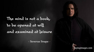 The mind is not a book, to be opened at will and examined at leisure ...