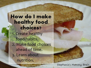 how do i consistently make healthy food choices create healthy