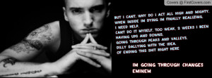 Going through changes - Eminem Profile Facebook Covers