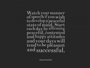 develop a peaceful state of mind. Start each day by affirming peaceful ...