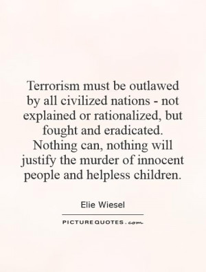 the murder of innocent people and helpless children Picture Quote 1