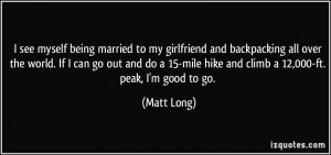 More Matt Long Quotes