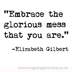 Elizabeth Gilbert quote I am trying daily I am Me