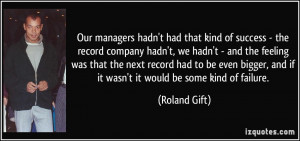 More Roland Gift Quotes