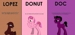 Lopez, Donut and Doc in pony form by DarkWingxJonathan