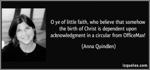 ye of little faith, who believe that somehow the birth of Christ is ...