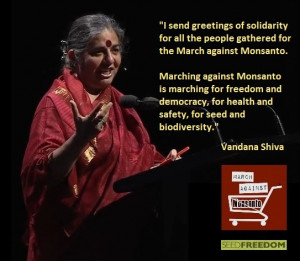 Vandana Shiva’s Message for the March against Monsanto