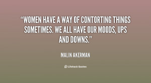 quote Malin Akerman women have a way of contorting things 58399 png