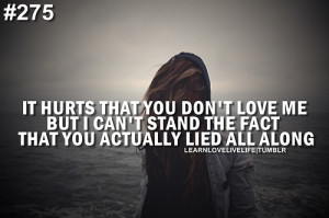 It hurts that you don't love me but i can stand the fact that you ...