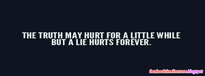 The Truth May Hurt For A Little While | Wise Quotes Facebook Timeline ...