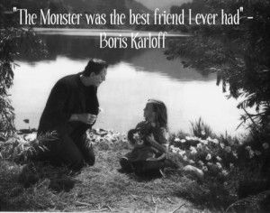 Frankenstein - Karloff Quote