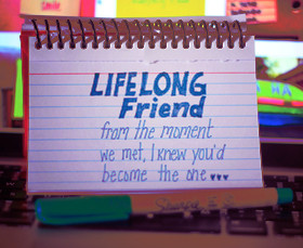 Lifelong Friend From The Moment We Met I Knew You’d Become The One ...