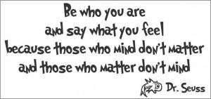Go Back > Pix For > Dr. Seuss Quotes About Being Yourself