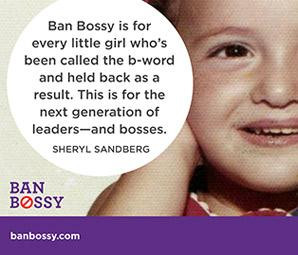 Ban-Bossy-Quote-Graphics_Sheryl-Sandberg-small.jpg