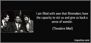 ... to stir us and give us back a sense of wonder. - Theodore Bikel