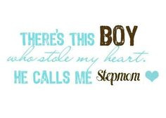 ... stepmom and stepson stepson quotes step mom step son stepsons stepmom