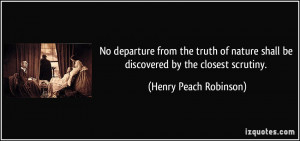 ... shall be discovered by the closest scrutiny. - Henry Peach Robinson