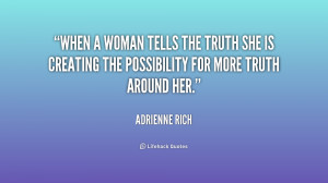File Name : quote-Adrienne-Rich-when-a-woman-tells-the-truth-she ...