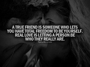 true friend :) Real love