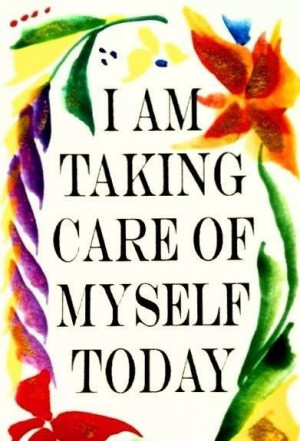 am taking care of myself today