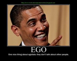 ego barack obama barackobama egotists hot funny adult blog motivati...