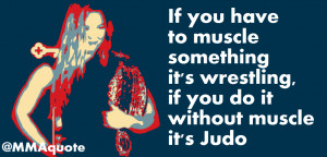 Funny Girl Wrestling Quotes On judo versus wrestling
