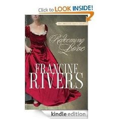 Redeeming Love by Francine Rivers This book impacted my life and ...