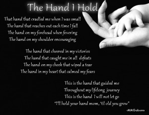 this is the hand i will not let go i ll hold your hand mom til old you ...