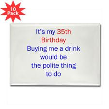 35th birthday drink Rectangle Magnet (10 pack) for