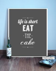 Eat The Cake / Quote Art Print Printable wall art by EmiliePaperie, $5 ...