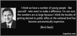 ... -yourself-who-want-to-make-a-difference-i-m-not-birch-bayh-13710.jpg