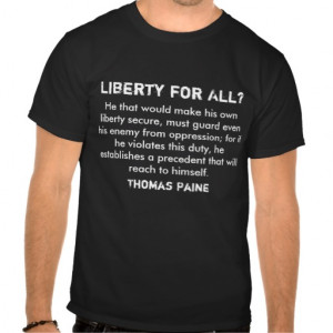 Liberty for All - Famous Thomas Paine - Quotes T-shirt