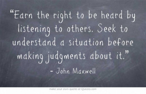 ... others. Seek to understand a situation before making judgments about