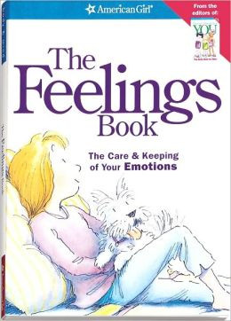 The Feelings Book: The Care and Keeping of Your Emotions (AmericanGirl ...