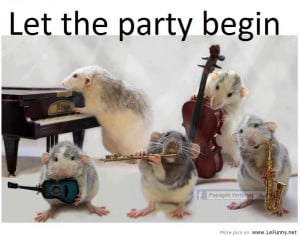 Quotes Let The Party Begin. QuotesGram
 Funny Party Time Images