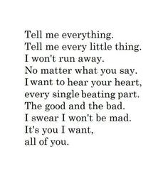 Tell me everything