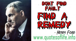 ... find fault find a remedy – Henry ford – picture quote leadership