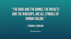 quote-Lyndon-B.-Johnson-the-guns-and-the-bombs-the-rockets-54897.png