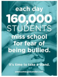 bullying happen. Never be just a bystander you may think you're being ...